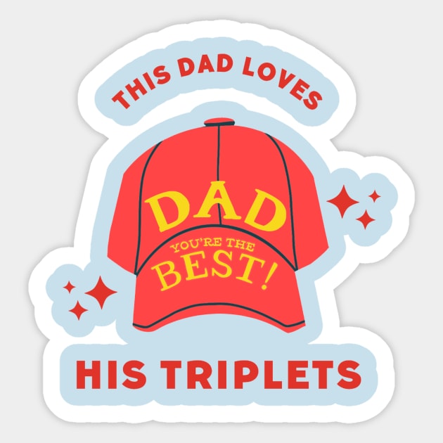 this dad loves his triplets Sticker by Pop on Elegance